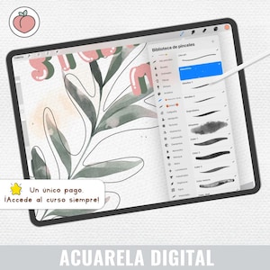 Puede incluir: Un tutorial de arte digital mostrado en una tableta. La pantalla muestra una pintura de acuarela con elementos florales y una biblioteca de pinceles. El texto incluye "Acuarela Digital" y "Un único pago. ¡Accede al curso siempre!"