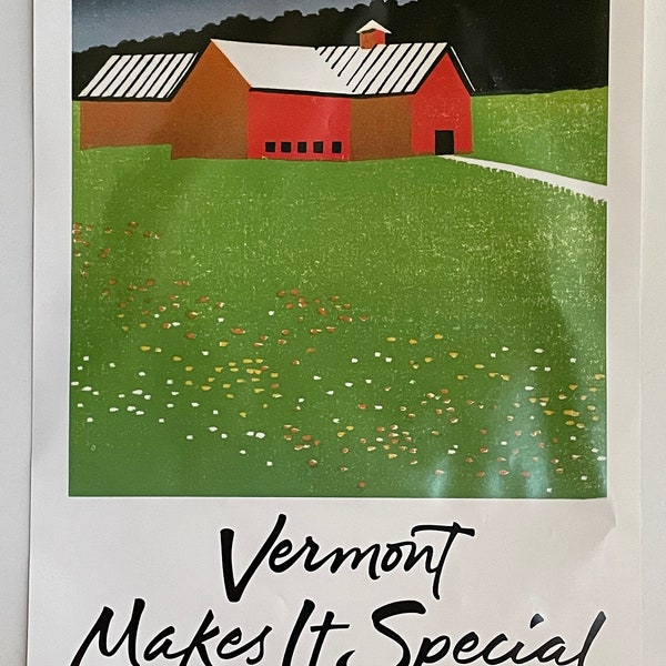 Sabra Field, Barns, June; 1990 “Vermont Makes It Special” Travel Poster/ Print;  17”x22”