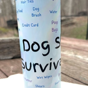 Dog Show Survival Tumbler, 20oz Tumbler