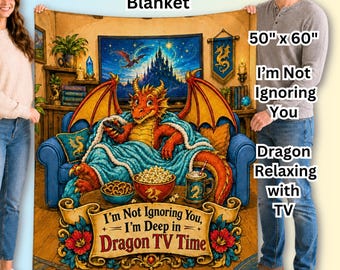 I’m Not Ignoring You, Dragon TV Time, Fleecy Cosy Throw Blanket, Funny Dragon Blanket, Fantasy Dragon Gift,  Dragon Lover Gift, 50" x 60"