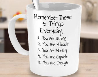 Empowerment Gift Mug, Supportive Gift, Positive Vibes Mug, You Are Enough Gift, You Are Amazing, You Are Valuable, Encouragement Mug