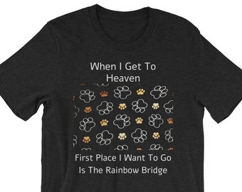 Rainbow Bridge Gift, Pet Memorial Tshirt, Pet Remembrance Gift, The Rainbow Bridge Gift, Loss Of Pet Shirt, Rainbow Bridge Shirt
