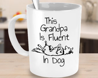 Dog Grandpa Mug, Dog Grandparent's Gift, Funny Dog Grandpa Gift, Pet Grandparent Gift, Grandpaw Gift, Fluent In Dog Mug, Gift Under 50