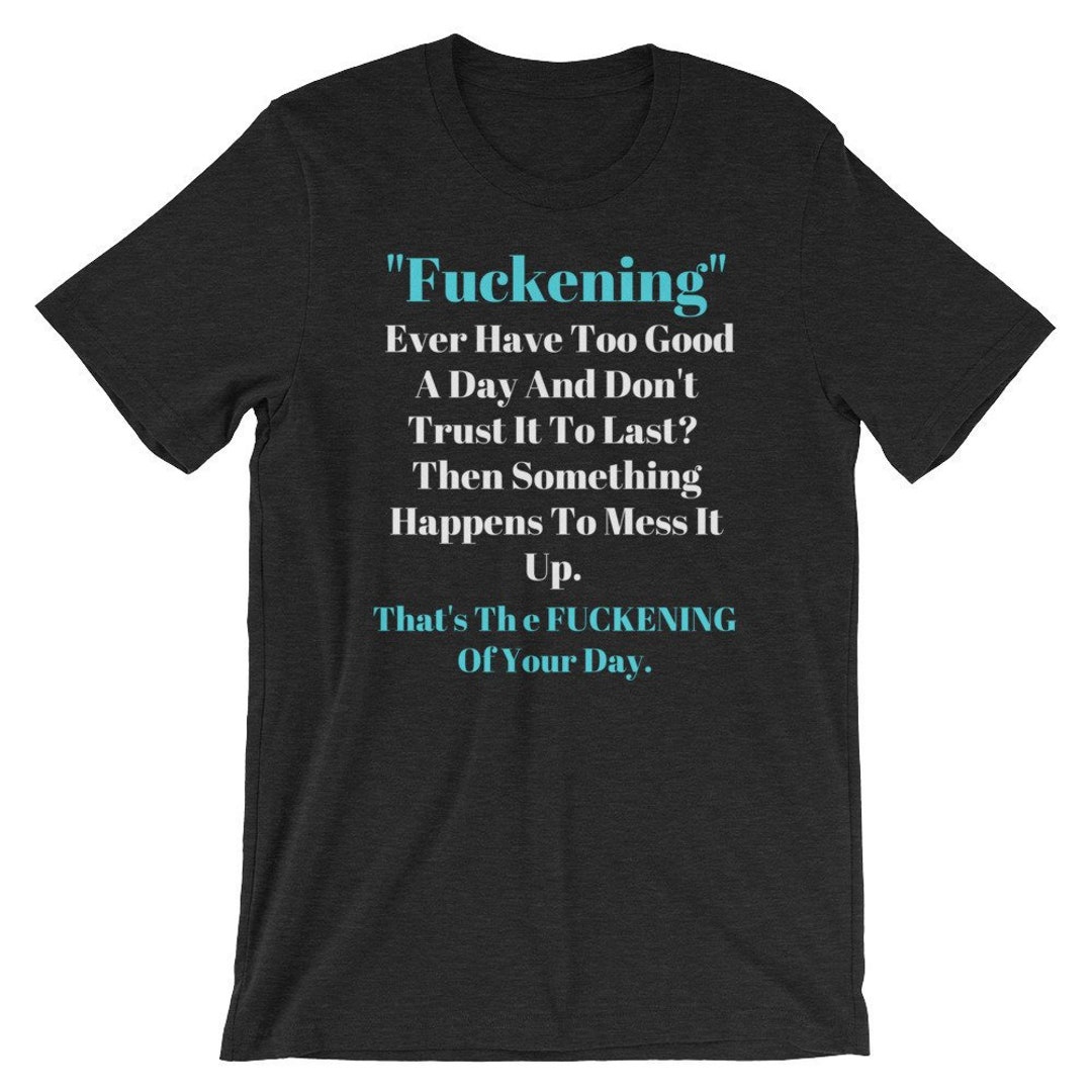 Funny Swear Word Gift Swearing Gift Tshirt Inappropriate Tshirt Cuss Words Tee Fucked up Day Swearing Tee Funny Definition Tshirt Etsy