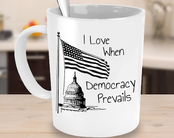 Democracy Gift, Political Gift Mug, America's Democracy, Political Mugs, American Patriot Gift, USA Proud, Gift For A Patriot, Gift Under 50