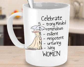 Female Empowerment Mug, Celebrate Women Gift, Feminist Gift Mug, Strong Women Mug, Girl Power Mug, National Woman's Day Gift, Gifts Under 50