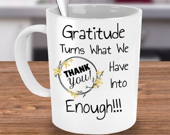 Gratitude Gift Mug, Grateful Mug, Inspirational Quote Mug, Filled With Gratitude,  Appreciation Gift,  Good Vibes Mug, A Grateful Heart