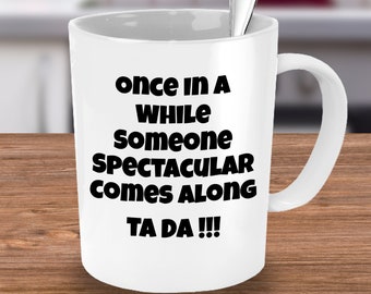 Someone Special Mug, Gift For Someone Special, Special Person's Gift, Funny Special Friend Mug, Funny Great Dad Mug, Funny Guy Gift Mug
