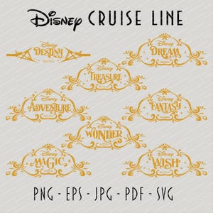 May include: A collection of gold-colored Disney Cruise Line logos, each with a different ship name: Destiny, Dream, Treasure, Adventure, Fantasy, Wonder, Magic, and Wish. The image also includes file type options: PNG, EPS, JPG, PDF, and SVG.