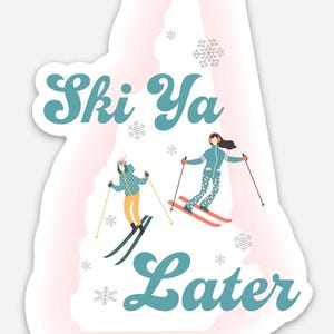 Ski Ya Later Sticker | New Hampshire Skiing Sticker | NH Skiing Sticker ...