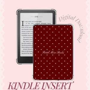 May include: A Kindle e-reader with a burgundy polka dot cover that reads "Read More Books." The e-reader displays text from a book. The words "Digital Download" and "Kindle Insert" are also visible.