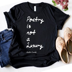Poetry is Not a Luxury - Short Sleeve Unisex T-shirt