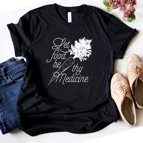Let Food Be Thy Medicine - Hippocrates - Short Sleeve Unisex T-shirt