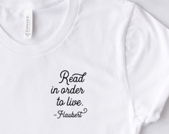 Read in Order to Live - Flaubert - Short Sleeve Unisex T-shirt