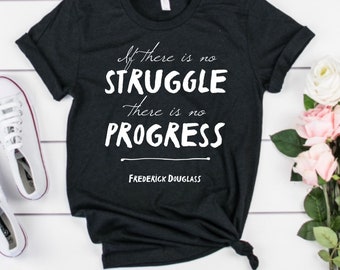 No Struggle No Progress - Frederick Douglass Quote - Short Sleeve Unisex T-shirt