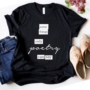 Magnetic Poetry - Some Things Only Poetry Can Say - Short Sleeve Unisex T-shirt