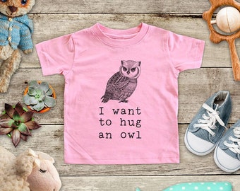 I want to hug an Owl Bird cute graphic Zoo animal Shirt - Baby bodysuit Toddler youth Shirt cute birthday baby shower gift