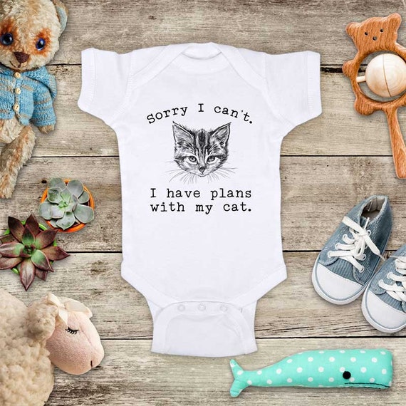 Sorry I I have plans with my Cat lover funny cute Baby bodysuit  or Toddler Shirt or Youth Shirt cute baby shower gift