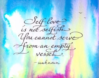 Hand painted card, motivational card, spiritual cards, "Self-love is not selfish. You cannot pour from an empty vessel."