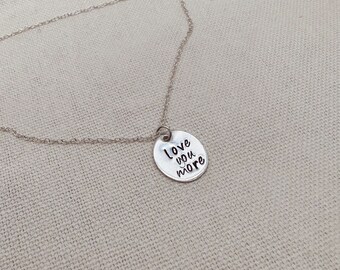 Love You More Necklace, personalized gift, hand stamped