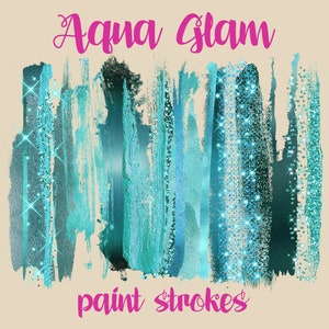 Digital paint strokes AQUA GLAM,Metallic aqua teal paint brush strokes clip art digital download,Aqua teal glitter decorations