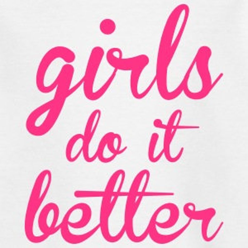 Girls Do It Better - Etsy