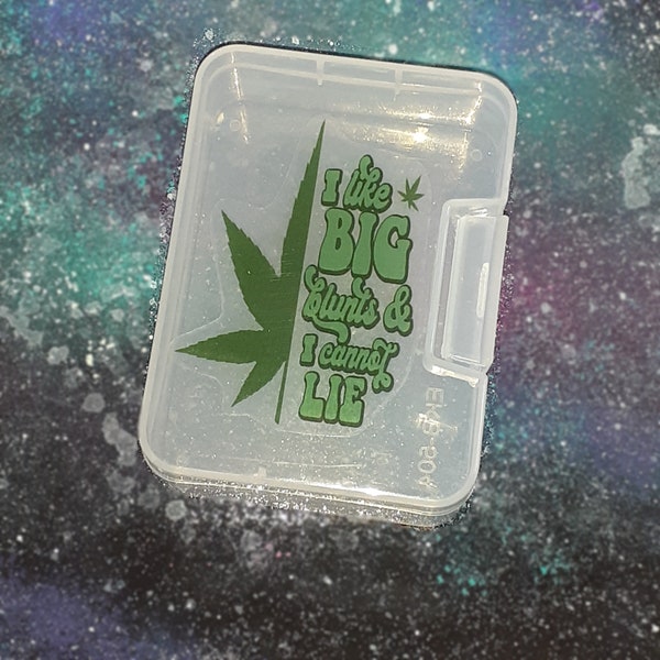 Plastic Case Container - Beads, Tobacco, Trinkets, Herbs  - Funny Saying: I Like Big Blunts and I cannot Lie