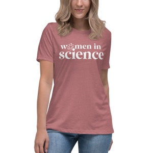 Women in Science Women&#39;s Relaxed T-Shirt