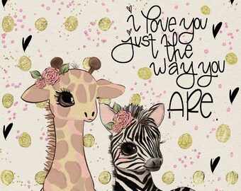 Printable Artwork/Digital Print/Just The Way You Are Print/Giraffe Print/I love you Print/Printable Art/Digital Art-Just The Way You Are
