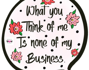 Stickers, Recovery Stickers, Mental Health Stickers, 12 Step-What You Think