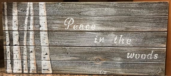 Hand Painted Peace In The Woods Quote With Birch Etsy