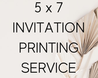 Könnte beinhalten: Text "5 x 7 Invitation Printing Service" auf weißem Hintergrund mit getrockneten Palmblättern in der Ecke.