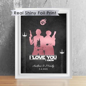 Star Wars I Love You I Know Han and Leia Print | 8&quot;X10&quot; Foiled Personalized Star Wars Gift | Boyfriend Birthday | Wedding Gift | Home Decor