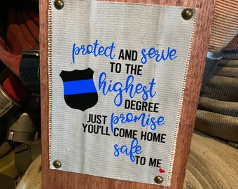 Fire Hose Sign with a police quote. Great gift for mom, gift for her, gift for wife or a police officer gift & the thin blue line.