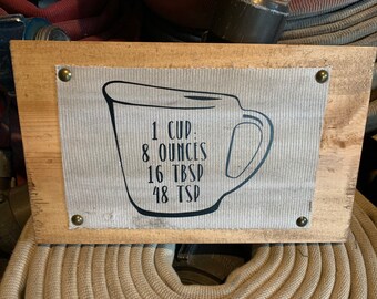 Fire Hose Sign with measuring cup and conversion chart. Great farm house style for farm house decor, kitchen decor for a farm house sign.