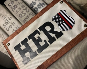 Fire Hose Sign or Hero Sign with the thin red line or thin red line flag. Perfect  for a firefighter and a firefighter gift or fireman gift