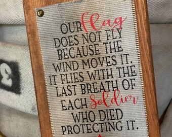 Quote about freedom and the  Flag. Great Military Sign, Memorial Day Sign or Veteran Sign. Perfect Military Gift, Veteran Gift, Grandpa Gift