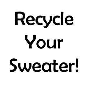 Sweater Recycling/Reclaiming Service