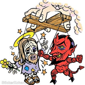 May include: A cartoon illustration of a hand holding strings attached to two puppets. One puppet is a red devil with a pointed tail and horns. The other puppet is a man with a halo and a beard, wearing a purple shirt with patches. The devil is punching the man in the face.