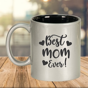 Best Mom Ever Mother&#39;s Day Gift Coffee Mug, Mom Tea Gift, Mother&#39;s Day Coffee Mug Gift, Mom Coffee Mug Birthday gift, Gift from Daughter