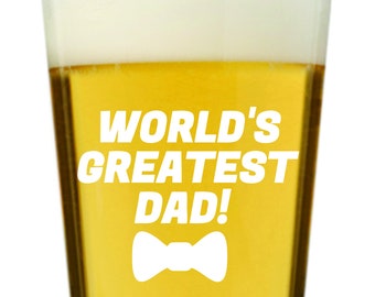 World's Greatest Dad Pint Beer Glass, Best Dad Ever Custom Beer Mug glass, First Fathers Day Gift, Best Fathers Day Gift, Daughter to Dad