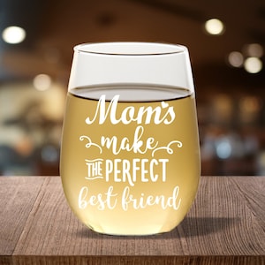 Mom are Best Friends Stemless Wine Glass Gift, Wine Gift for Mom, Mom Wine Glass Birthday gift, Gift from Daughter, Gift from Son, Best Mom
