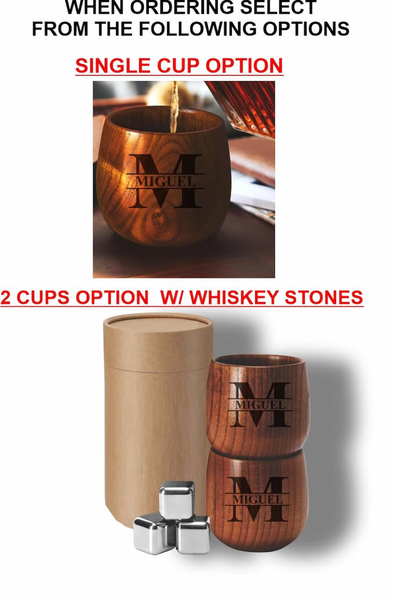 May include: Wooden whiskey cups with the name "MIGUEL" engraved. The image shows a single cup being filled and a set of two cups with a cylindrical container and whiskey stones. Text at the top reads "WHEN ORDERING SELECT FROM THE FOLLOWING OPTIONS".