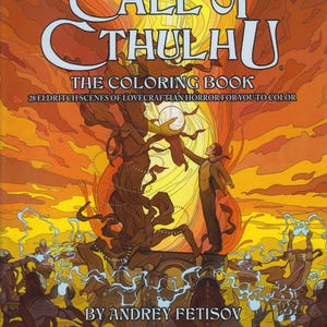 May include: The cover of "Call of Cthulhu: The Coloring Book" features a striking orange and yellow backdrop. The title is prominently displayed in white, stylized lettering. Illustrations of figures and a tree-like structure are visible, with the author's name at the bottom.