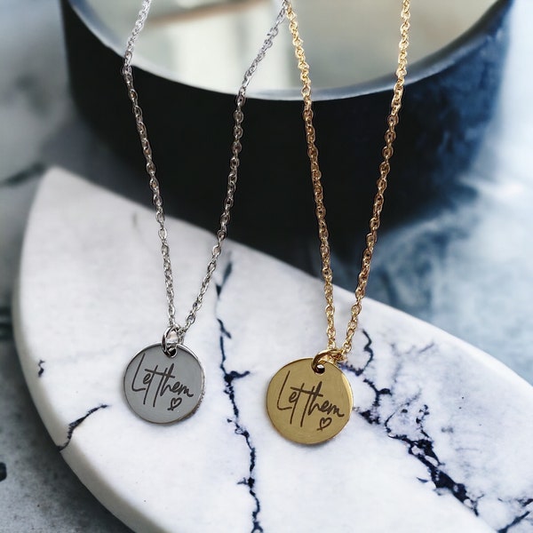 Let Them Necklace - Motivational Necklace - Inspirational Necklace - Gold Silver Stainless - Engraved Necklace - Gifts For Her