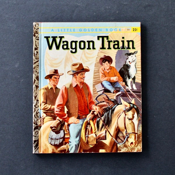 Vintage Little Golden Book - #326 Wagon Train 1958 - 1st edition