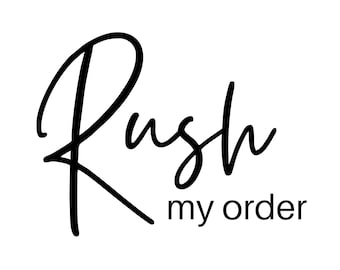 Rush My Order Add On - Priority Order - Last Minute Gift - Last Minute Order