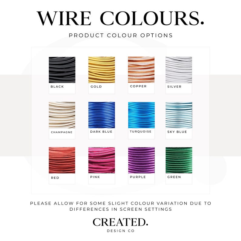 May include: Image showing a color chart of wire options. The text at the top reads "WIRE COLOURS." and "PRODUCT COLOUR OPTIONS." The chart displays samples of black, gold, copper, silver, champagne, dark blue, turquoise, sky blue, red, pink, purple, and green wire.