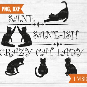 Gesund, Sane-ish, Crazy Cat Lady schneiden Datei, Katze Zitat SVG, lustige Katze Zitat, Katzenliebhaber, Liebe Katzen SVG, witzig Zitat Katzen, Auto Aufkleber Svg, Dxf, png