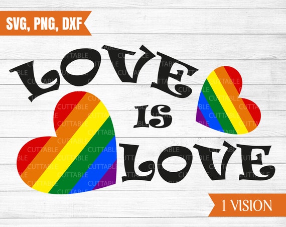 Love Is Love Svg Gay Cut File Rainbow Hearts Svg Pride Svg Etsy